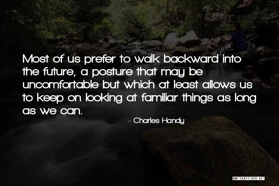 Future Teaching Quotes By Charles Handy Future Teaching Quotes By Charles Handy