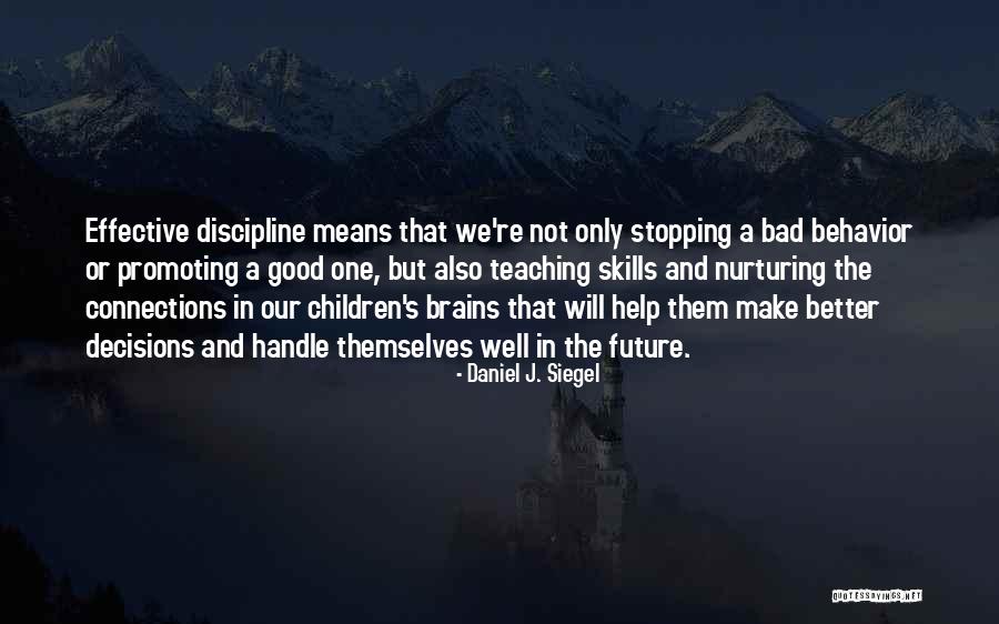 Future Teaching Quotes By Daniel J. Siegel Future Teaching Quotes By Daniel J. Siegel