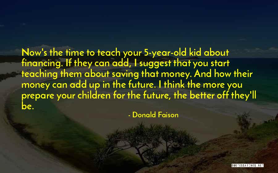 Future Teaching Quotes By Donald Faison Future Teaching Quotes By Donald Faison
