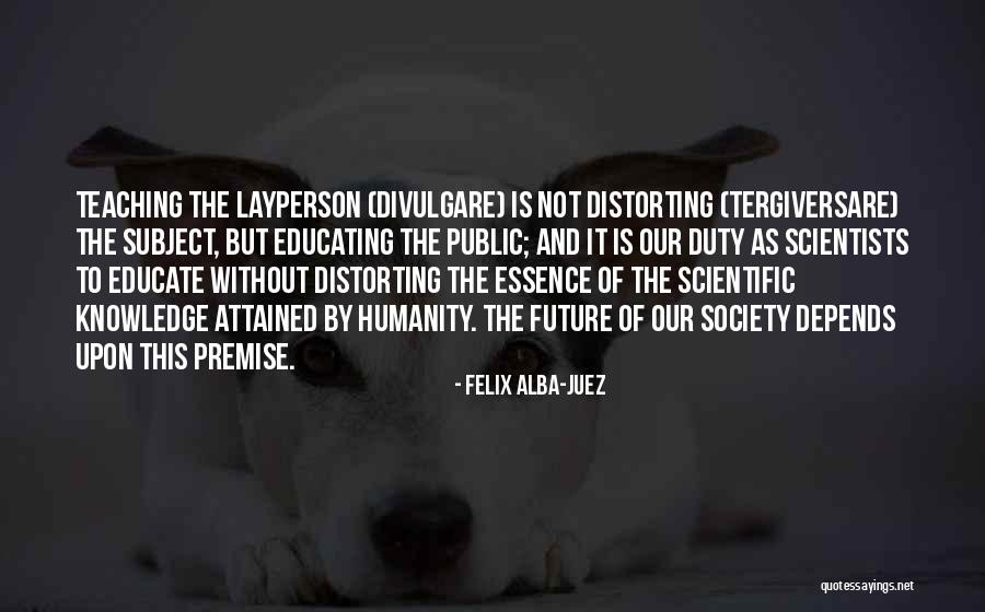 Future Teaching Quotes By Felix Alba-Juez Future Teaching Quotes By Felix Alba-Juez
