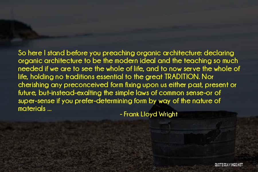 Future Teaching Quotes By Frank Lloyd Wright Future Teaching Quotes By Frank Lloyd Wright