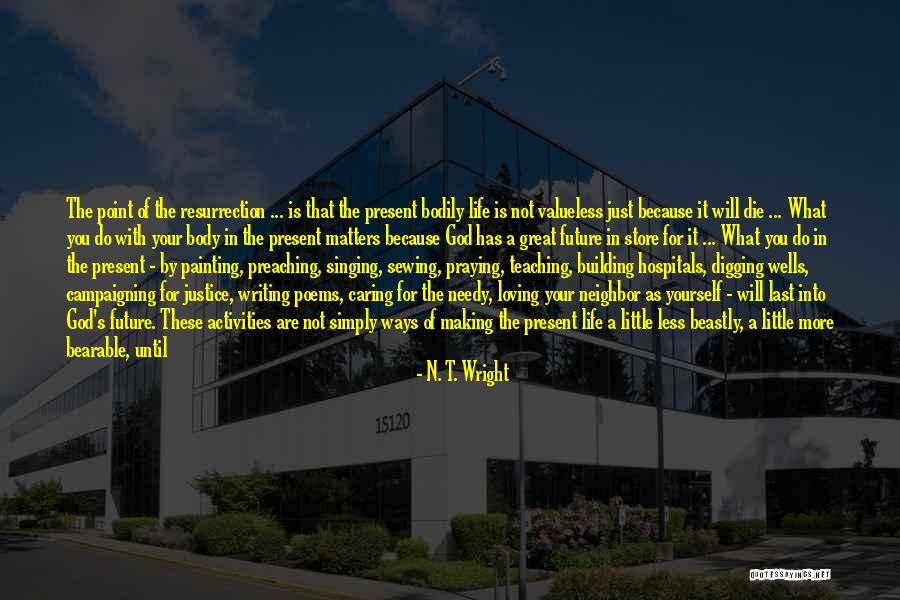 Future Teaching Quotes By N. T. Wright Future Teaching Quotes By N. T. Wright