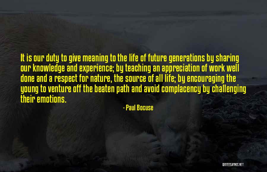 Future Teaching Quotes By Paul Bocuse Future Teaching Quotes By Paul Bocuse