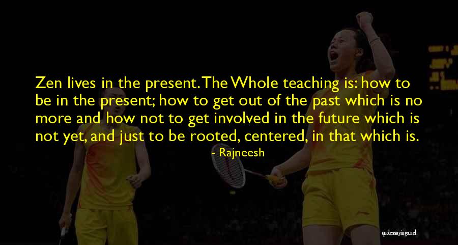 Future Teaching Quotes By Rajneesh Future Teaching Quotes By Rajneesh