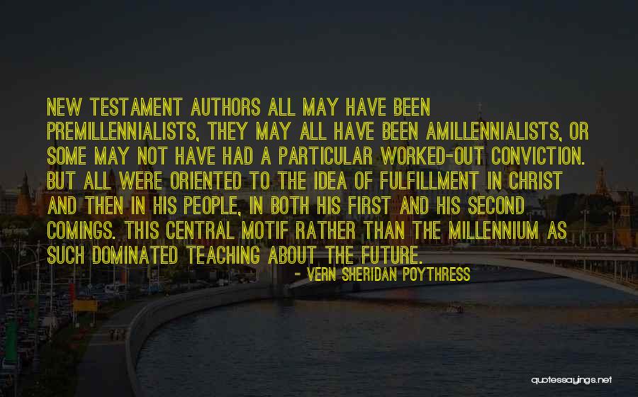 Future Teaching Quotes By Vern Sheridan Poythress Future Teaching Quotes By Vern Sheridan Poythress