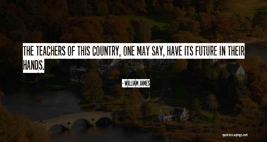 Future Teaching Quotes By William James Future Teaching Quotes By William James