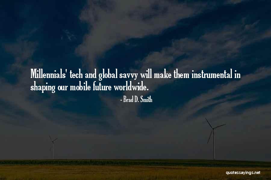 Future Tech Quotes By Brad D. Smith Future Tech Quotes By Brad D. Smith