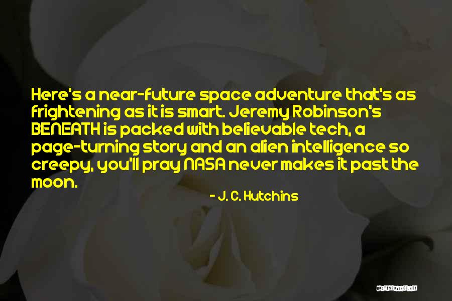 Future Tech Quotes By J. C. Hutchins Future Tech Quotes By J. C. Hutchins