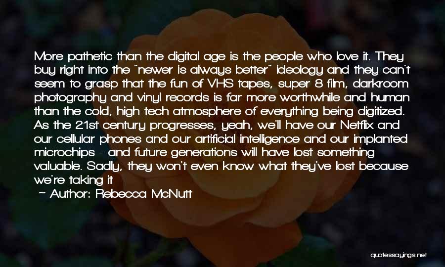 Future Tech Quotes By Rebecca McNutt