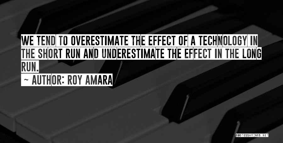 Future Technology Predictions Quotes By Roy Amara