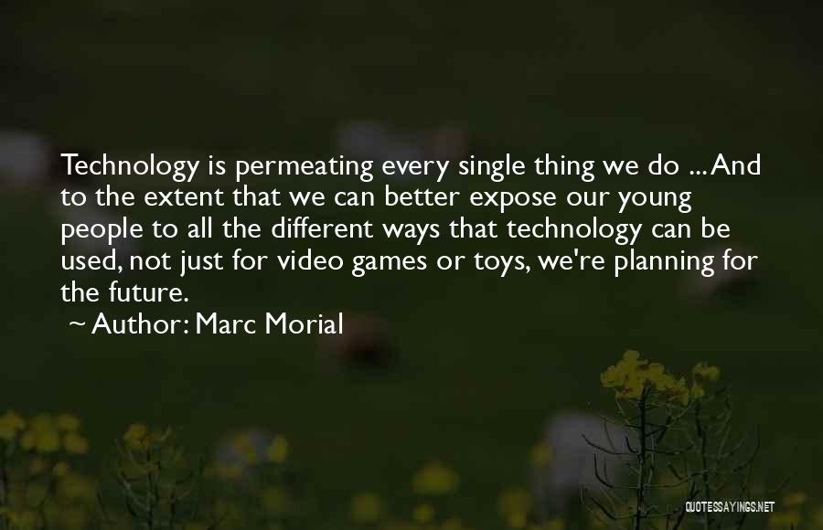 Future Technology Quotes By Marc Morial