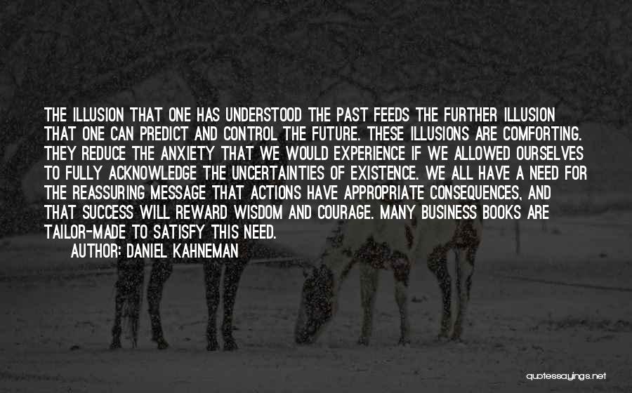 Future Uncertainties Quotes By Daniel Kahneman