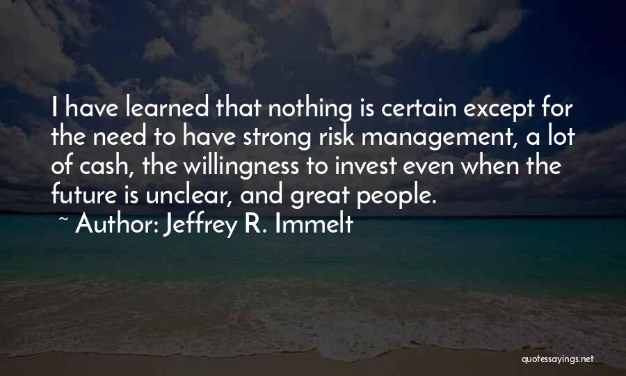 Future Unclear Quotes By Jeffrey R. Immelt