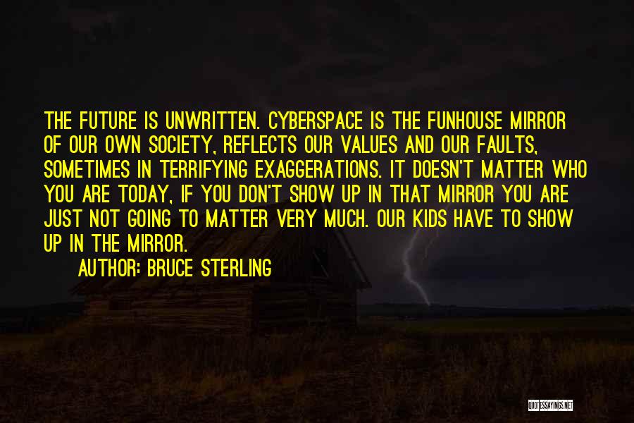 Future Unwritten Quotes By Bruce Sterling