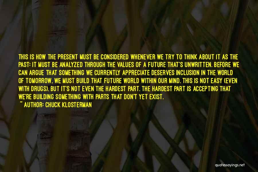 Future Unwritten Quotes By Chuck Klosterman