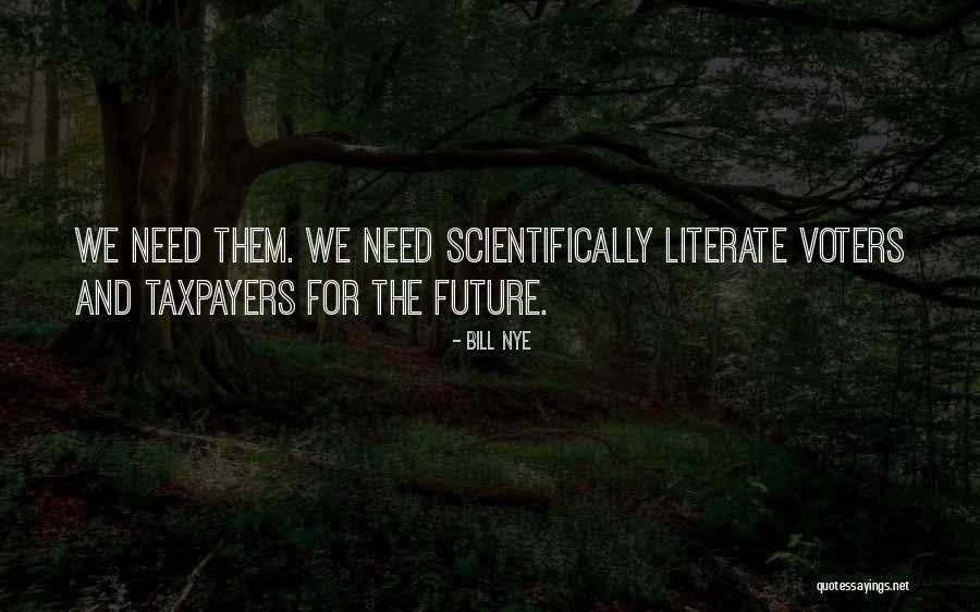 Future Voters Quotes By Bill Nye Future Voters Quotes By Bill Nye