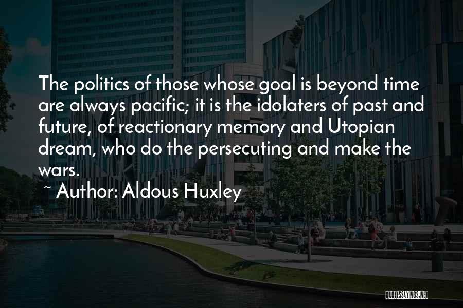 Future Wars Quotes By Aldous Huxley