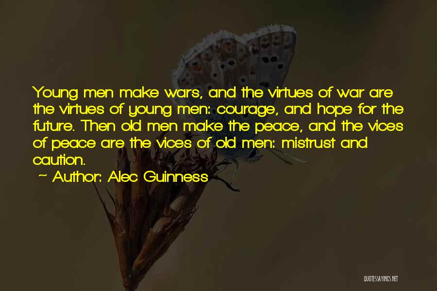 Future Wars Quotes By Alec Guinness