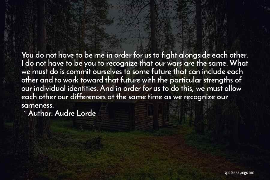 Future Wars Quotes By Audre Lorde