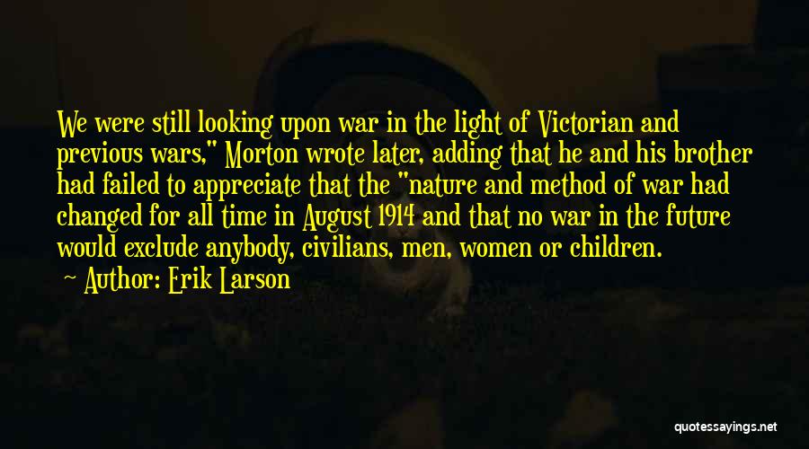 Future Wars Quotes By Erik Larson