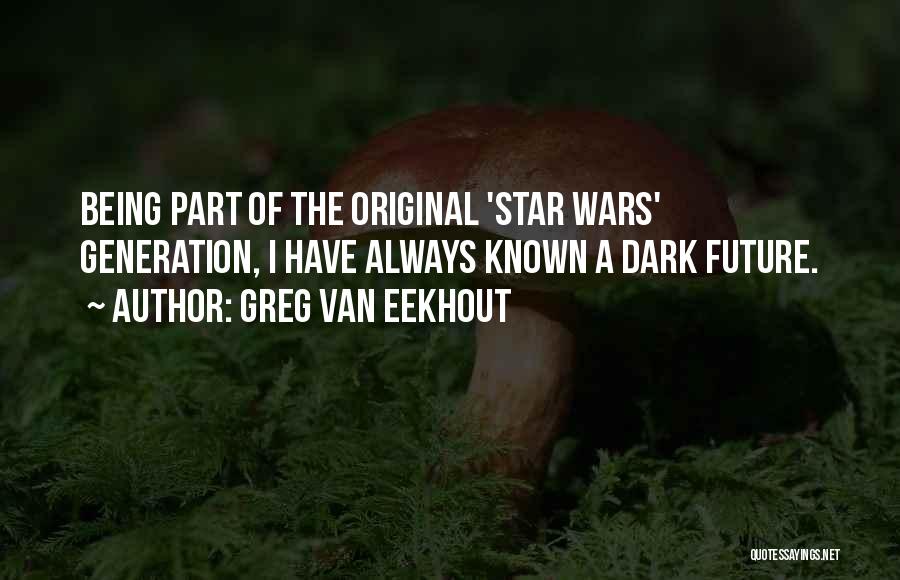 Future Wars Quotes By Greg Van Eekhout