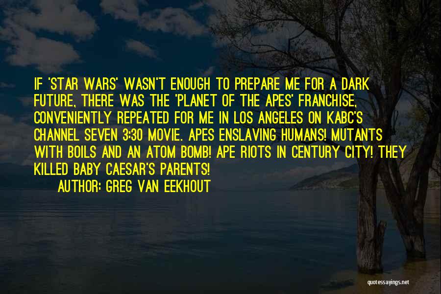 Future Wars Quotes By Greg Van Eekhout