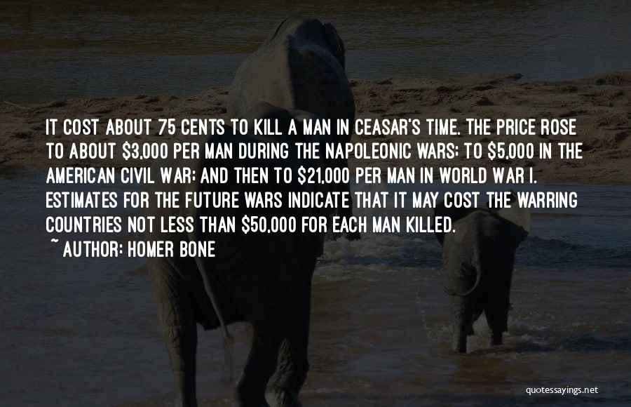 Future Wars Quotes By Homer Bone