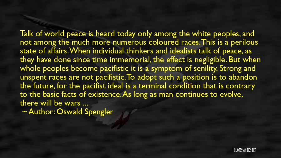 Future Wars Quotes By Oswald Spengler