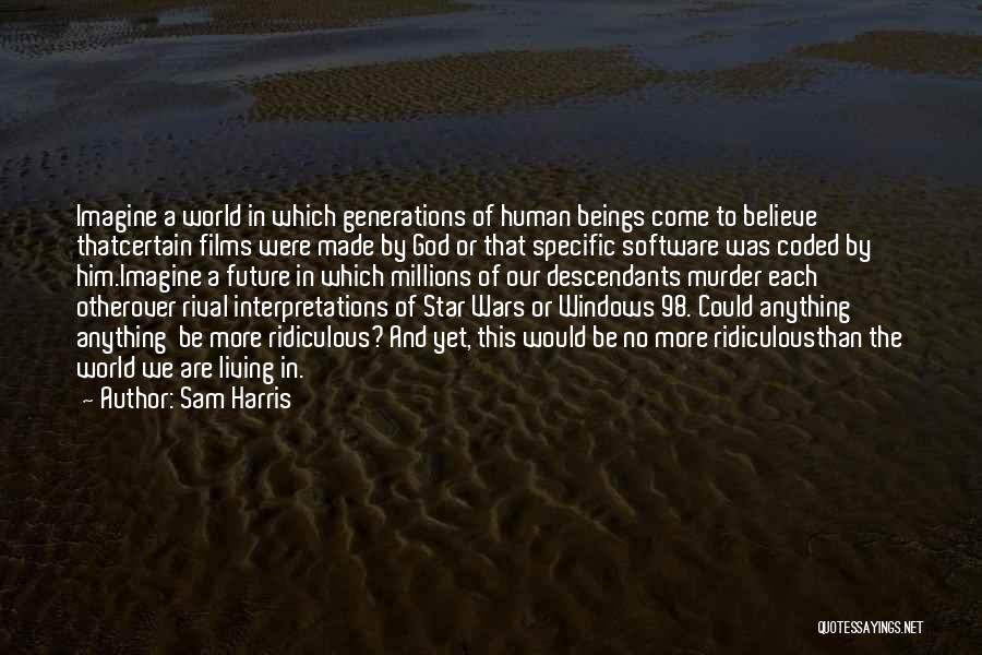 Future Wars Quotes By Sam Harris