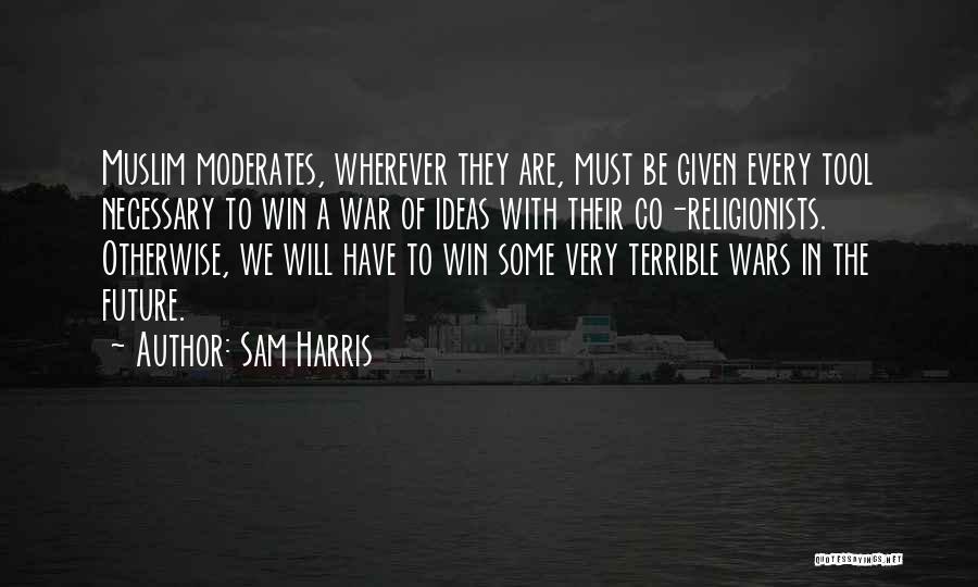 Future Wars Quotes By Sam Harris