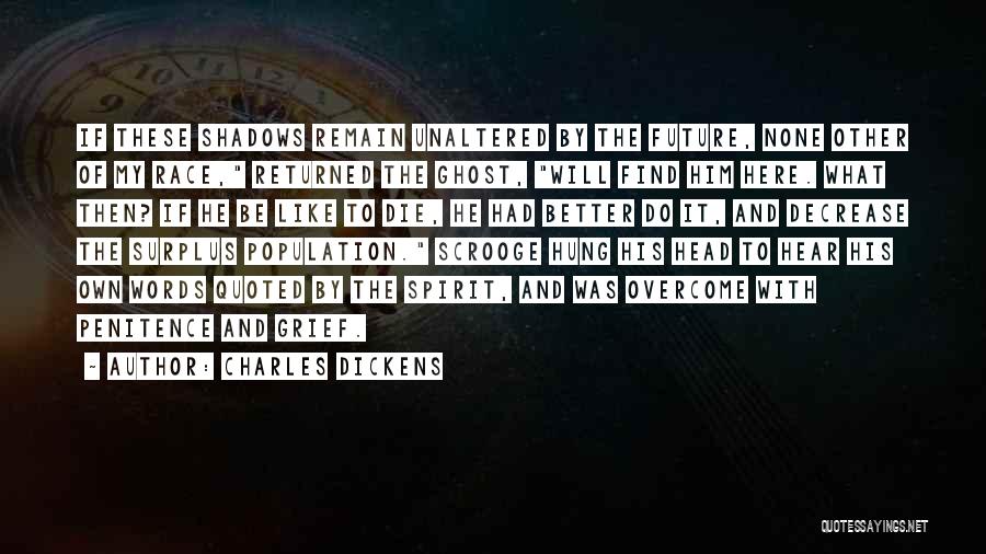 Future Will Be Better Quotes By Charles Dickens