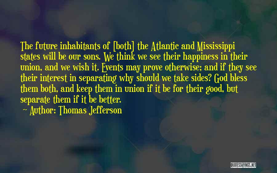 Future Will Be Better Quotes By Thomas Jefferson