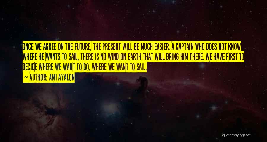 Future Will Bring Quotes By Ami Ayalon