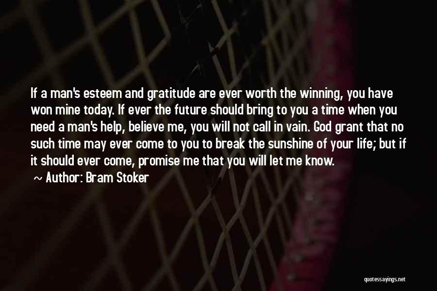 Future Will Bring Quotes By Bram Stoker