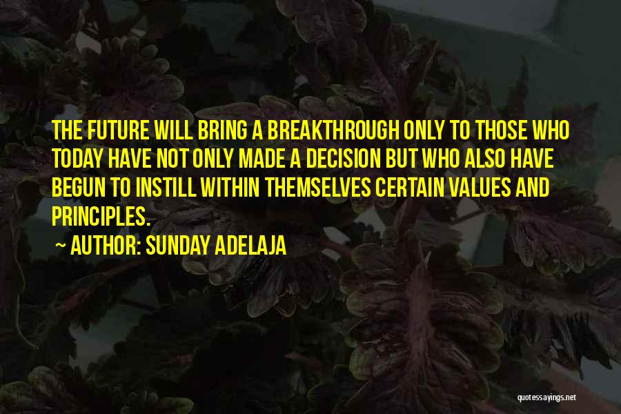 Future Will Bring Quotes By Sunday Adelaja