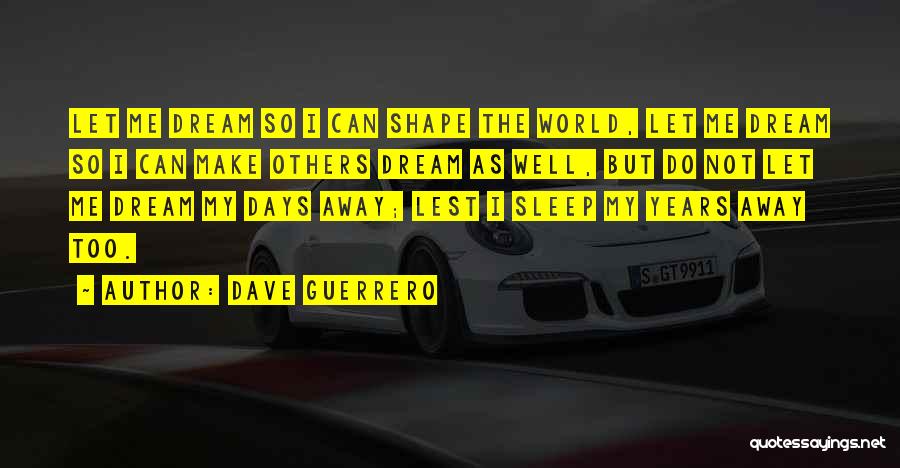 Future Wise Quotes By Dave Guerrero