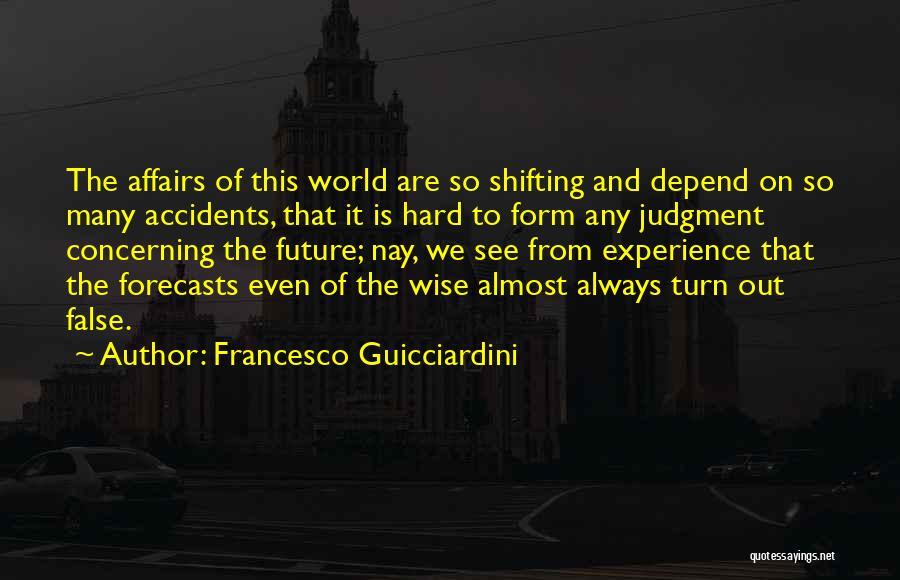 Future Wise Quotes By Francesco Guicciardini