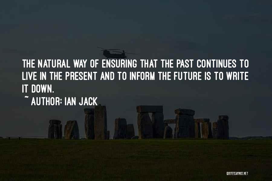 Future Wise Quotes By Ian Jack