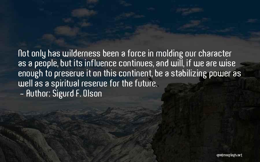Future Wise Quotes By Sigurd F. Olson