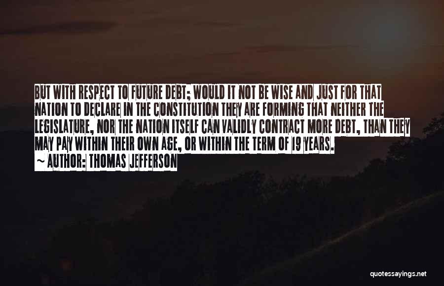 Future Wise Quotes By Thomas Jefferson