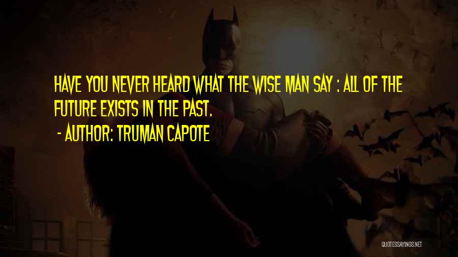 Future Wise Quotes By Truman Capote