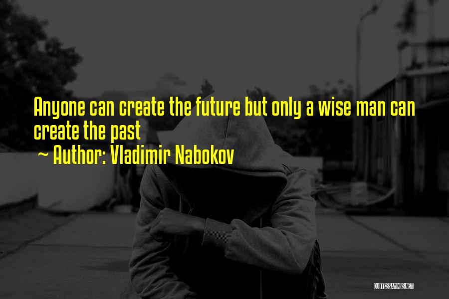 Future Wise Quotes By Vladimir Nabokov