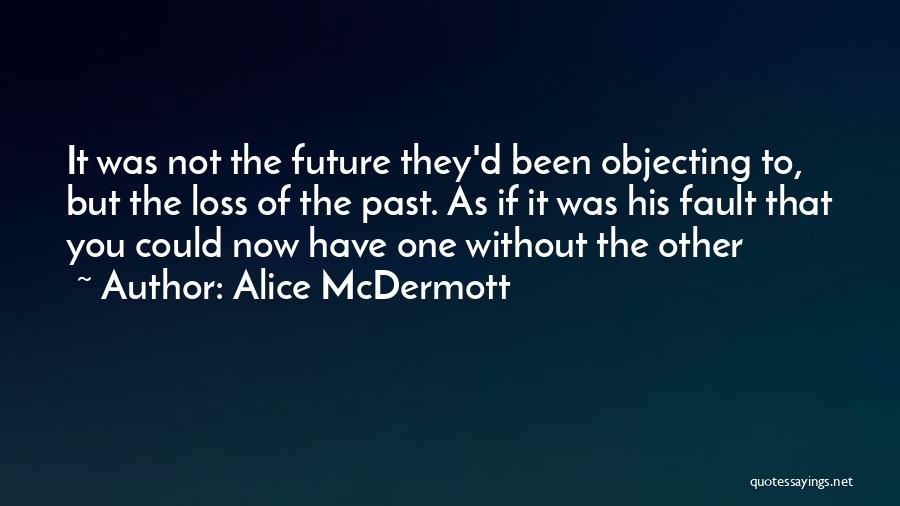 Future Without You Quotes By Alice McDermott