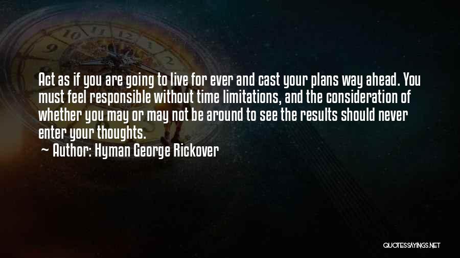 Future Without You Quotes By Hyman George Rickover