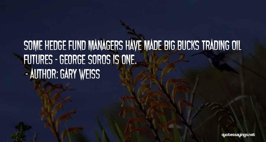 Futures Trading Quotes By Gary Weiss