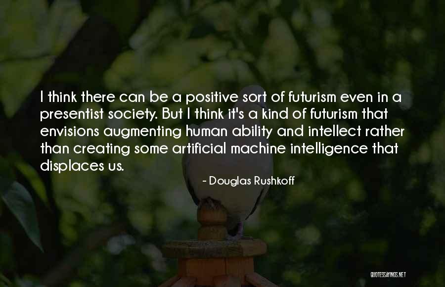 Futurism Quotes By Douglas Rushkoff