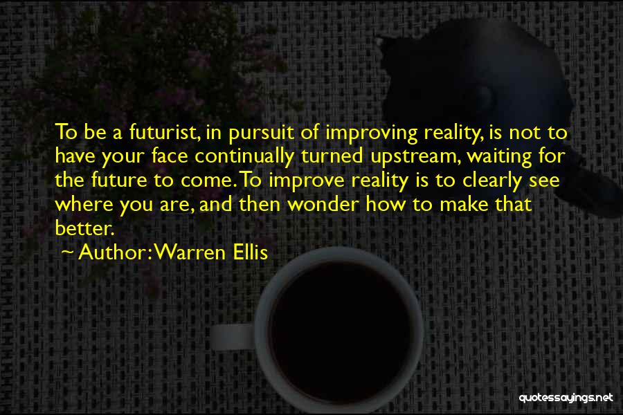 Futurism Quotes By Warren Ellis