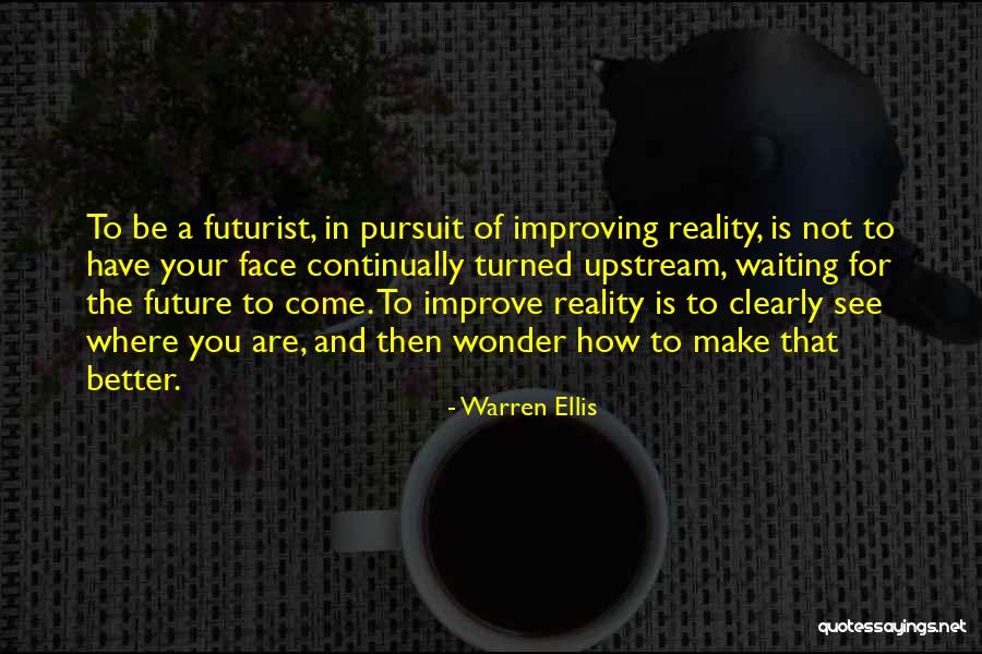 Futurism Quotes By Warren Ellis