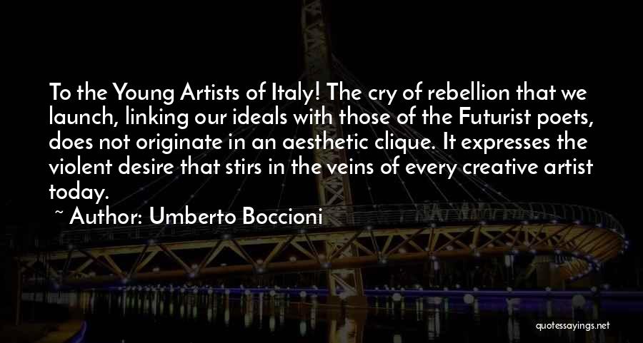 Futurist Artists Quotes By Umberto Boccioni