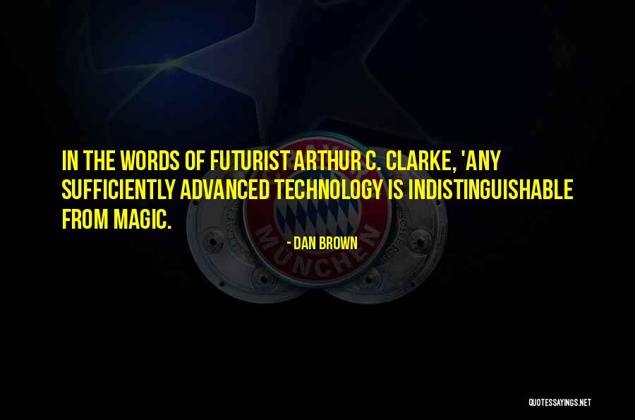 Futurist Quotes By Dan Brown Futurist Quotes By Dan Brown
